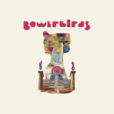 Bowerbirds: becalmyounglovers [CD]