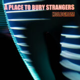 A Place to Bury Strangers: Hologram [CDEP]
