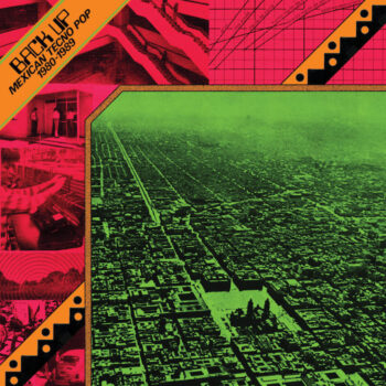 variés: Back Up: Mexican Tecno Pop 1980-1989 [LP]