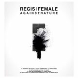 Regis | Female: Againstnature [2xLP]