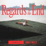 Wells, Emily: Regards to the End [CD]