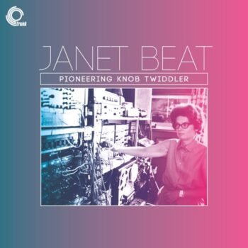 Beat, Janet: Pioneering Knob Twiddler [LP]