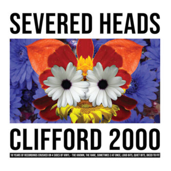 Severed Heads: Clifford 2000 [2xLP]