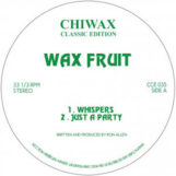 Wax Fruit: Whispers [12"]