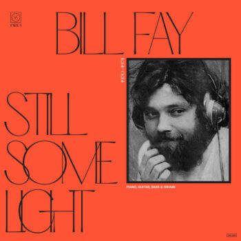 Fay, Bill: Still Some Light: Part 1 [2xCD]