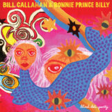 Callahan & Bonnie Prince Billy, Bill: Blind Date Party [2xLP]