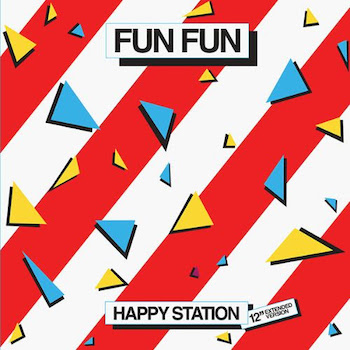 Fun Fun: Happy Station [12"]