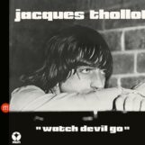 Thollot, Jacques: Watch Devil Go [CD]