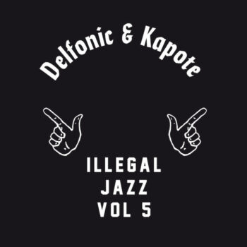 Delfonic & Kapote: Illegal Jazz Vol. 5 [12"]