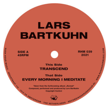 Bartkuhn, Lars: Transcend / Every Morning I Meditate [12"]