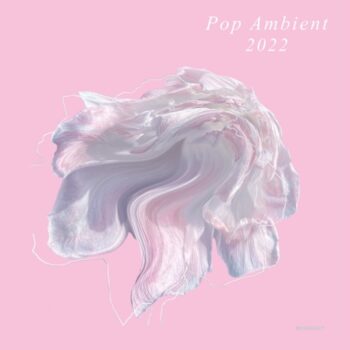 variés: Pop Ambient 2022 [CD]