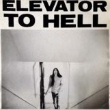 Elevator To Hell: Parts 1-3 — édition 'Extra' [2xLP]