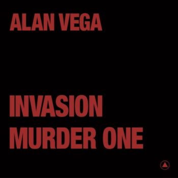 Vega, Alan: Invasion / Murder One [12", vinyle rouge clair]