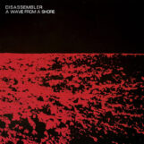 Disassembler: A Wave From A Shore [CD]