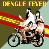 Dengue Fever: Venus On Earth [LP]