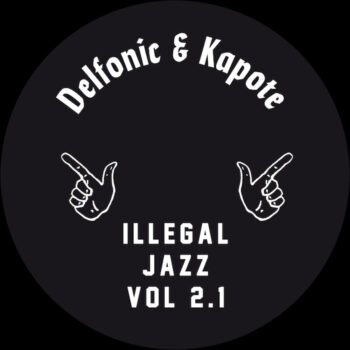 Delfonic & Kapote: Illegal Jazz Vol. 2.1 [12"]