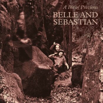 Belle And Sebastian: A Bit Of Previous [LP+7"]