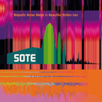 Sote: Majestic Noise Made in Beautiful Rotten Iran [CD]