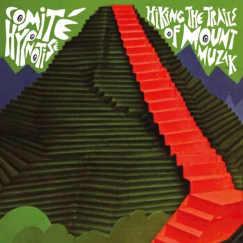 Comité hypnotisé: Hiking The Trails Of Mount Muzak [LP]