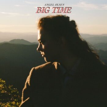 Olsen, Angel: Big Time [CD]