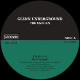 Glenn Underground: The Unborn [12"]