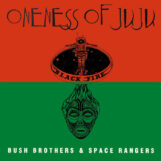 Oneness Of Juju: Bush Brothers & Space Rangers [LP]