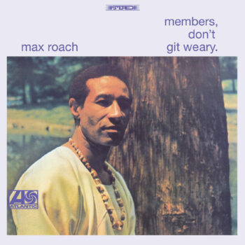 Roach, Max: Members, Don't Git Weary [LP]