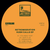 Retromigration: Kush Calls [12"]