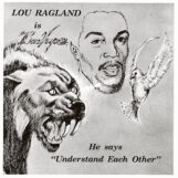 Ragland, Lou: ...Is The Conveyor - He Says "Understand Each Other" [LP, vinyle clair]