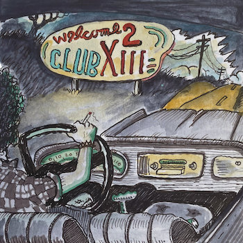 Drive-by Truckers: Welcome 2 Club XIII [CD]