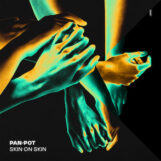 Pan-Pot: Skin On Skin [12"]