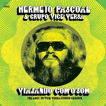 Pascoal & Grupo Vice Versa, Hermeto: Viajando Com O Som: The Lost '76 Vice-Versa Studio Session [LP, vinyle vert]