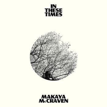 McCraven, Makaya: In These Times [LP]