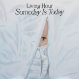 Living Hour: Someday is Today [CD]