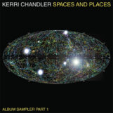 Chandler, Kerri: Spaces And Places — album sampler part 1 [12"]