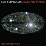 Chandler, Kerri: Spaces And Places — album sampler part 2 [2xLP]
