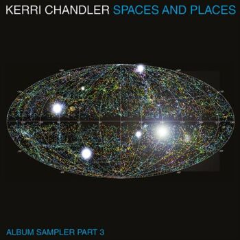 Chandler, Kerri: Spaces And Places — album sampler part 3 [2xLP]