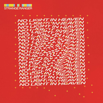 Strange Ranger: No Light in Heaven [CD]