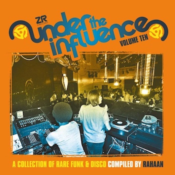 variés; Rahaan: Under The Influence Vol. 10: A Collection of Rare Funk & Disco [2xLP]