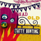 Seatman, Keith: Sad Old Tatty Bunting [LP, vinyle coloré]