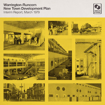 Warrington-Runcorn New Town Development Plan: Interim Report, March 1979 [CD]
