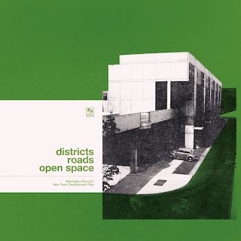Warrington-Runcorn New Town Development Plan: Districts, Roads, Open Space [CD]