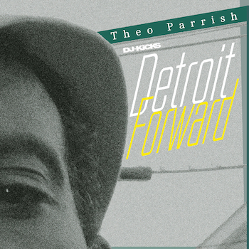 variés; Theo Parrish: DJ-Kicks: Detroit Forward [2xCD]