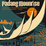 variés: Padang Moonrise: The Birth of the Modern Indonesian Recording Industry, '56-67 [2xLP+7"]