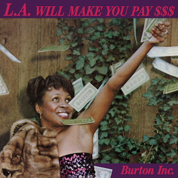 Burton Inc.: L.A. Will Make You Pay $$$ [LP]