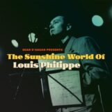 Louis Philippe: Sean O'Hagan Presents: The Sunshine World of Louis Philippe [CD]