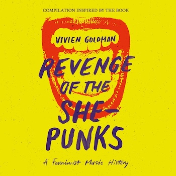 variés: Vivien Goldman: Revenge of the She-Punks (A Feminist Music History) [2xCD]