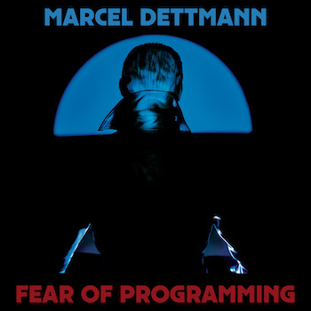 Dettmann, Marcel: Fear of Programming [2xLP]
