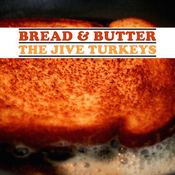 Jive Turkeys, The: Bread & Butter [LP, vinyle brun sauce à la dinde]