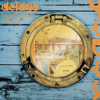 Delays, The: Faded Seaside Glamour [LP, vinyle orange]